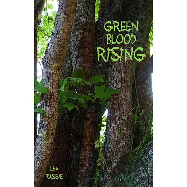 Green Blood Rising / Lea Tassie, Lea Tassie