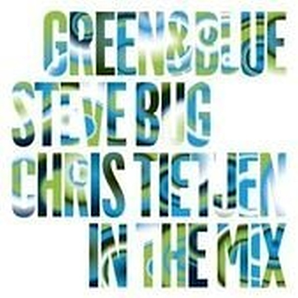 Green & Blue 2010 Mixed By Ste, Steve Bug, Chris Tietjen