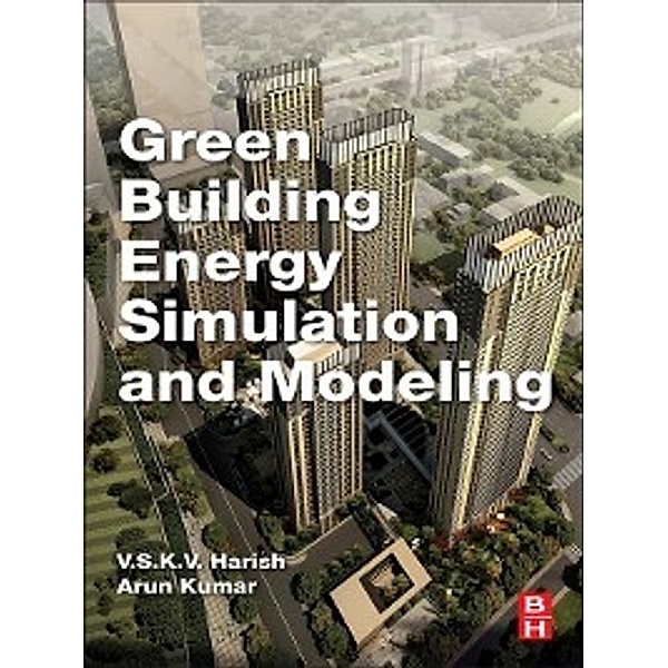 Green Building Energy Simulation and Modeling, Arun Kumar, V. S. K. V. Harish