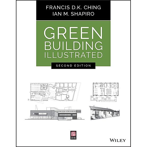 Green Building Illustrated, Francis D. K. Ching, Ian M. Shapiro