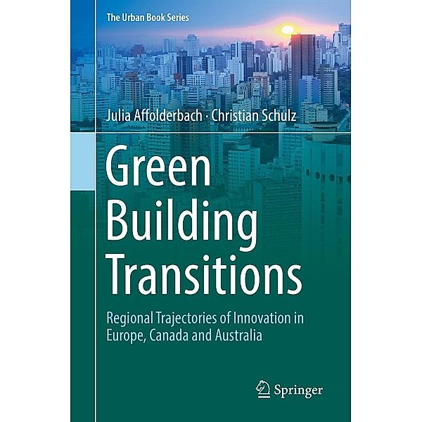 Green Building Transitions / The Urban Book Series, Julia Affolderbach, Christian Schulz