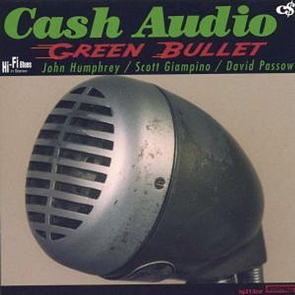 Green Bullet, Cash Audio