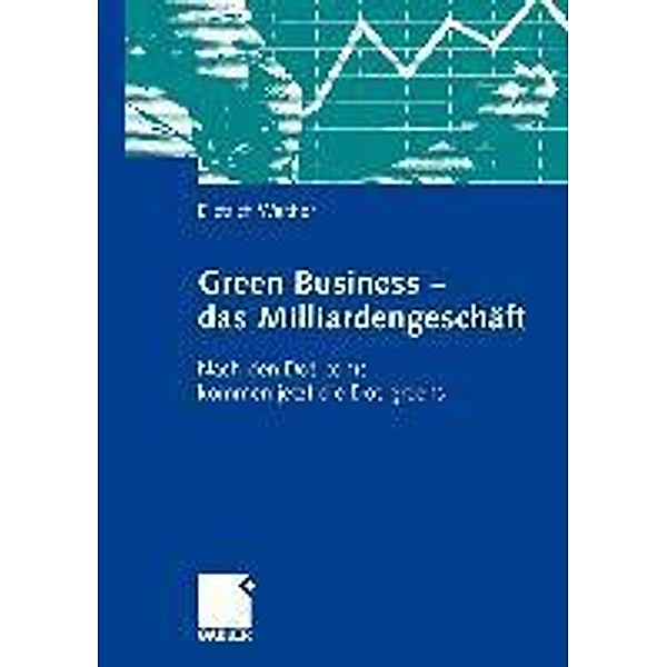Green Business - das Milliardengeschäft, Dietrich Walther