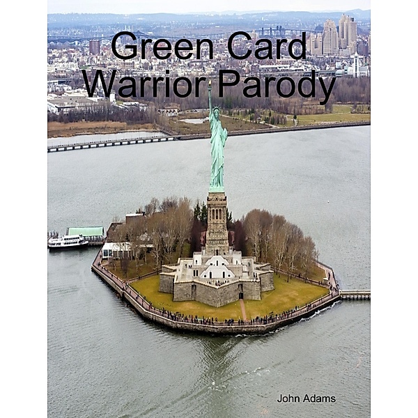 Green Card Warrior Parody, John Adams