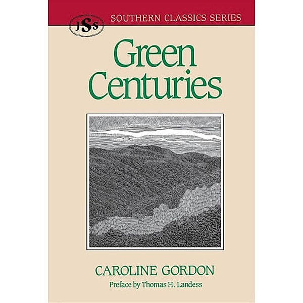 Green Centuries / Southern Classics Series, Caroline Gordon