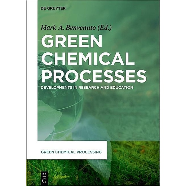 Green Chemical Processes / Green Chemical Processing Bd.2
