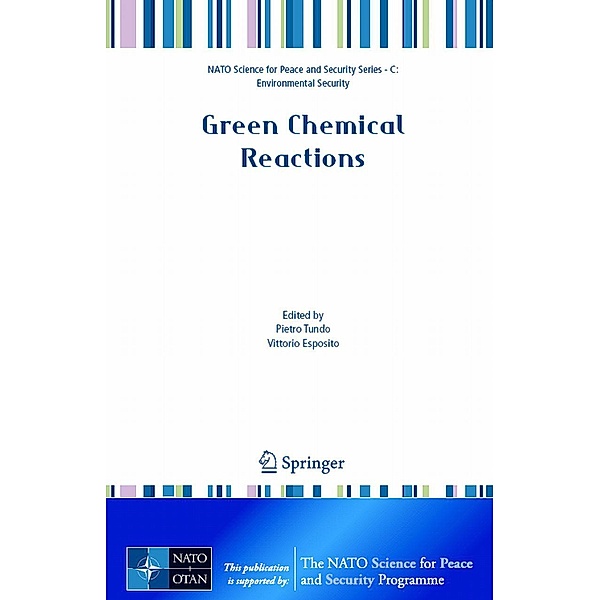 Green Chemical Reactions / NATO Science for Peace and Security Series C: Environmental Security