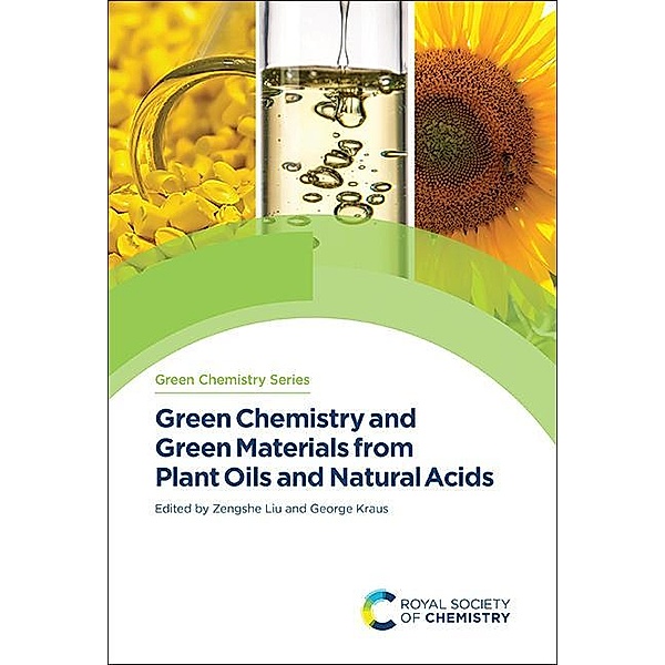 Green Chemistry and Green Materials from Plant Oils and Natural Acids / ISSN