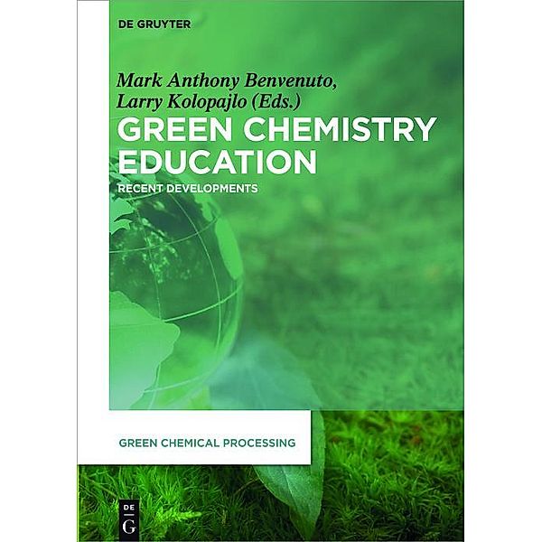 Green Chemistry Education / Green Chemical Processing Bd.4