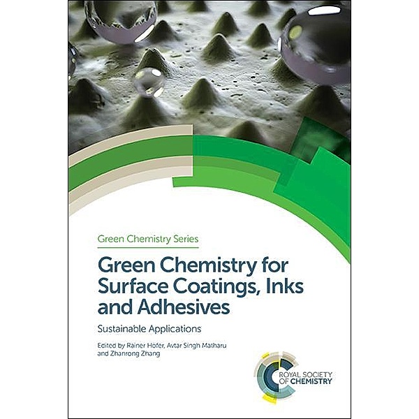 Green Chemistry for Surface Coatings, Inks and Adhesives / ISSN