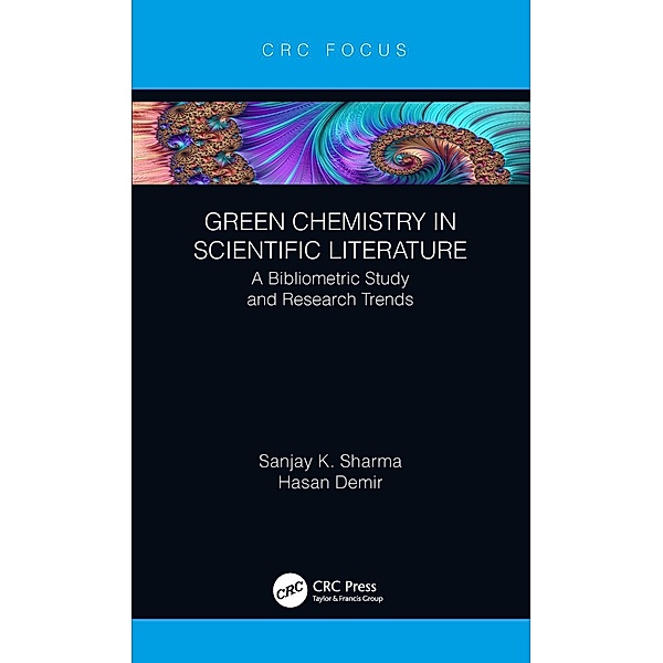 Green Chemistry in Scientific Literature, Sanjay Sharma, Hasan Demir