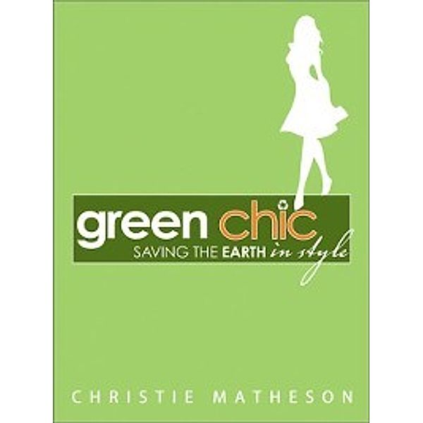 Green Chic, Christie Matheson