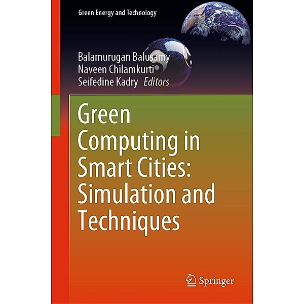 Green Computing in Smart Cities: Simulation and Techniques / Green Energy and Technology