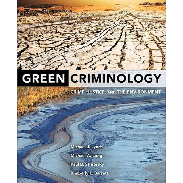 Green Criminology, Michael J. Lynch, Michael A. Long, Paul B. Stretesky, Kimberly L. Barrett