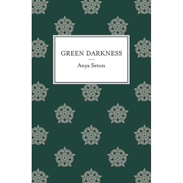 Green Darkness, Anya Seton