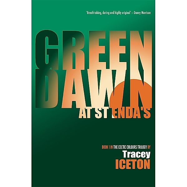 Green Dawn at St Enda's, Tracey Iceton