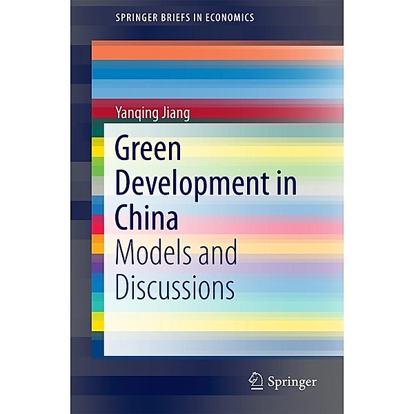 Green Development in China / SpringerBriefs in Economics, Yanqing Jiang