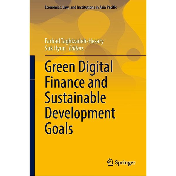 Green Digital Finance and Sustainable Development Goals / Economics, Law, and Institutions in Asia Pacific