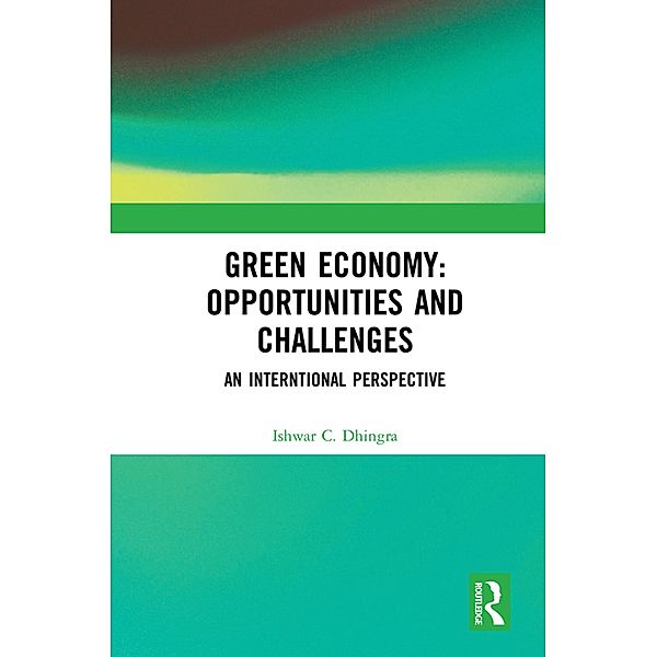 Green Economy: Opportunities and Challenges, Ishwar C. Dhingra