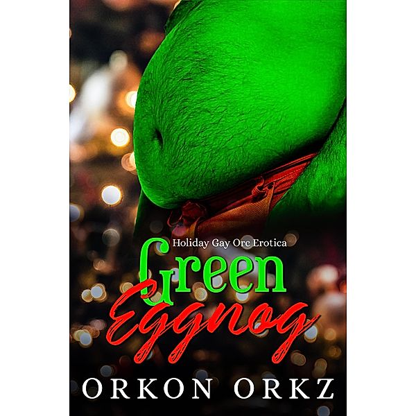 Green Eggnog, Orkon Orkz