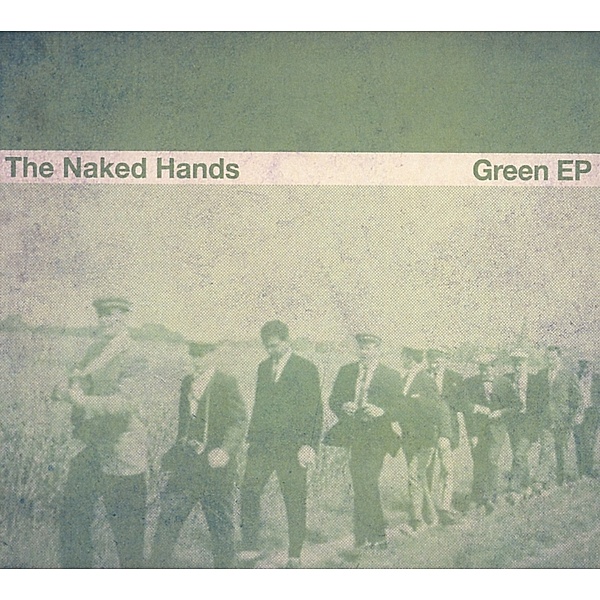 Green Ep (Digisleeve), The Naked Hands
