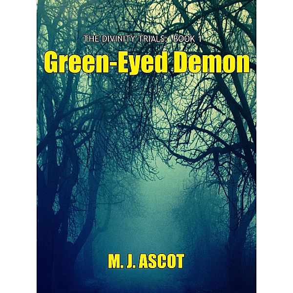 Green-Eyed Demon, M. J. Ascot