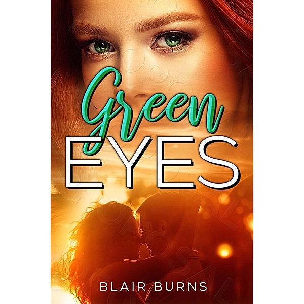 Green Eyes, Blair Burns