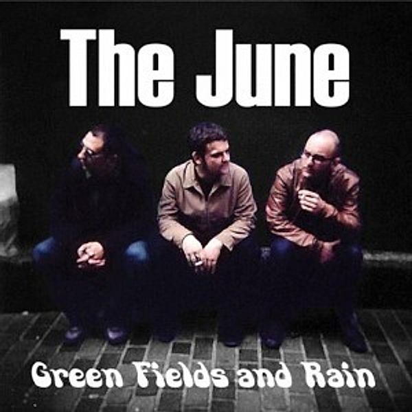 Green Fields And Rain, The June