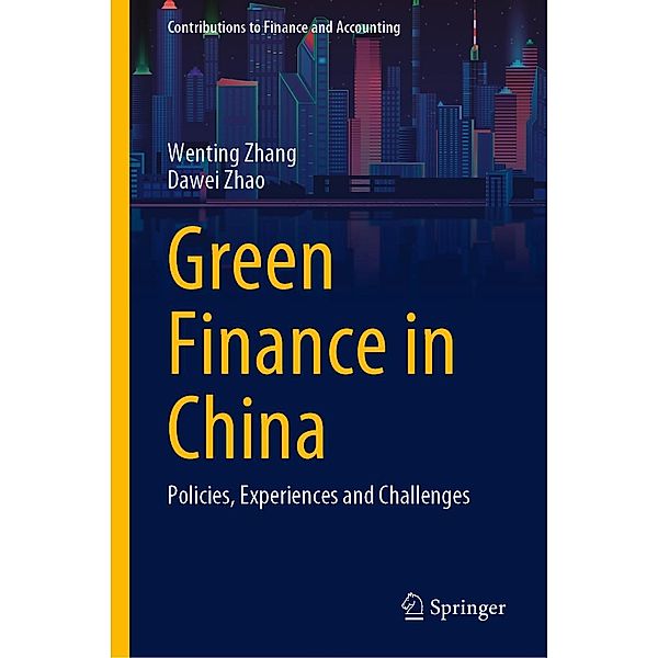 Green Finance in China / Contributions to Finance and Accounting, Wenting Zhang, Dawei Zhao