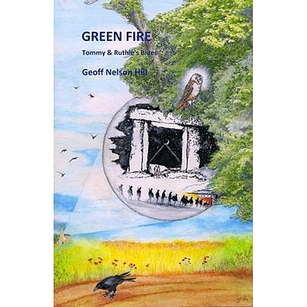 GREEN FIRE  Tommy & Ruthie's Blues, Geoff Nelson Hill