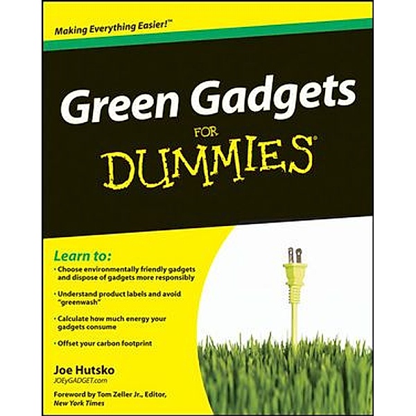 Green Gadgets For Dummies, Joe Hutsko