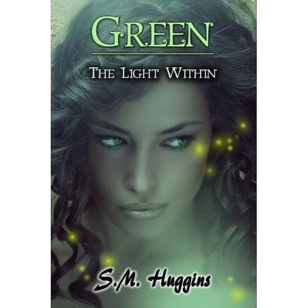 Green / Gifts From The Light, S. M. Huggins