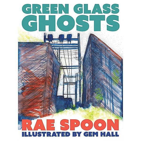 Green Glass Ghosts, Rae Spoon