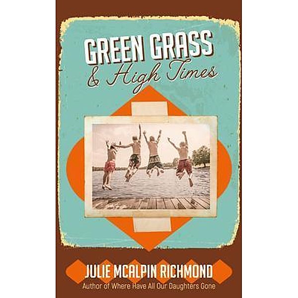 Green Grass & High Times / Price Global Marketing LLC   (PG Marketing), Julie McAlpin Richmond