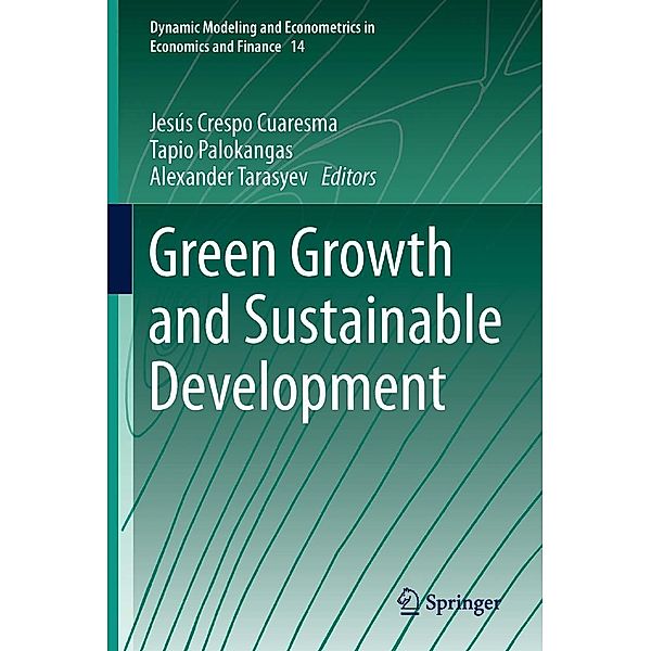 Green Growth and Sustainable Development / Dynamic Modeling and Econometrics in Economics and Finance Bd.14