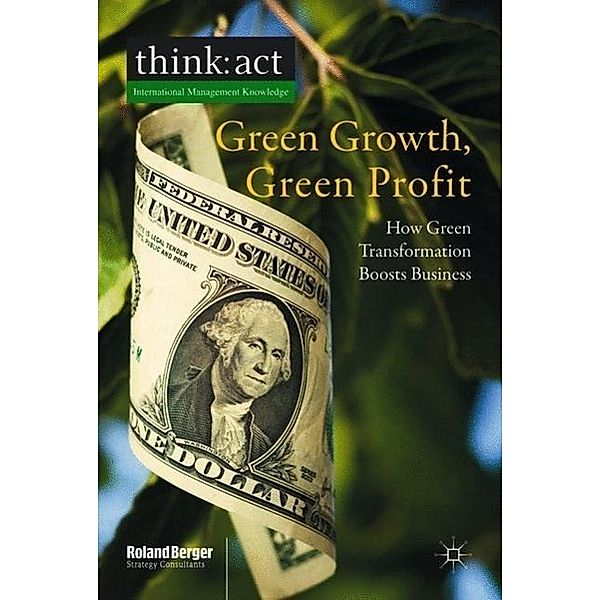 Green Growth, Green Profit, Roland Berger Strategy Consultants Gmbh