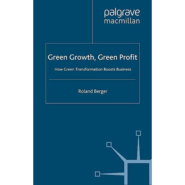 Green Growth, Green Profit / International Management Knowledge, Roland Berger Strategy Consultants GmbH