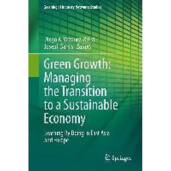 Green Growth: Managing the Transition to a Sustainable Economy / Greening of Industry Networks Studies Bd.1