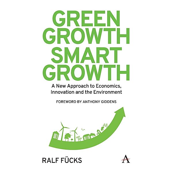 Green Growth, Smart Growth / Anthem Environment and Sustainability Initiative, Ralf Fücks