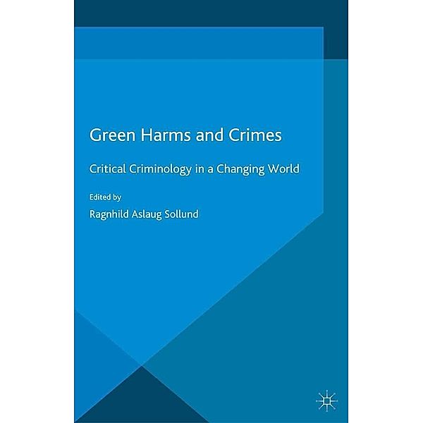 Green Harms and Crimes / Critical Criminological Perspectives