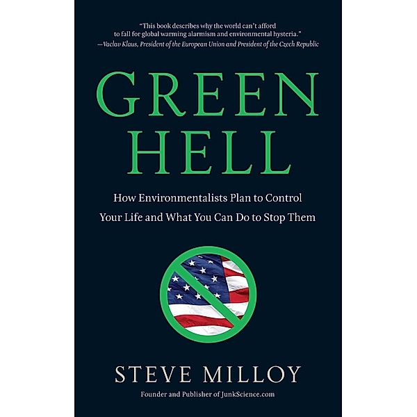 Green Hell, Steven Milloy