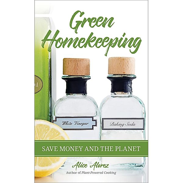 Green Homekeeping, Alice Alvarez, Alice Alvrez