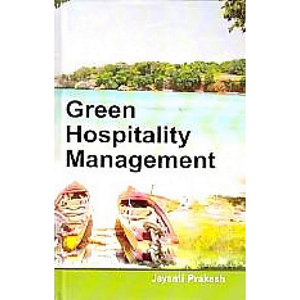 Green Hospitality Management, Jayanti Prakash