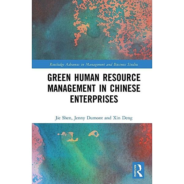 Green Human Resource Management in Chinese Enterprises, Jie Shen, Jenny Dumont, Xin Deng