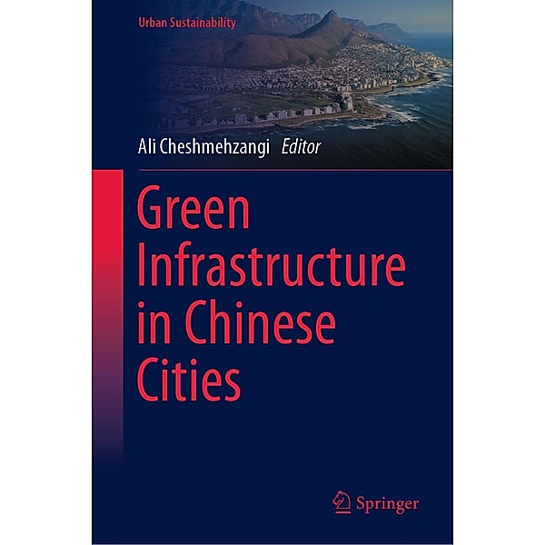 Green Infrastructure in Chinese Cities / Urban Sustainability