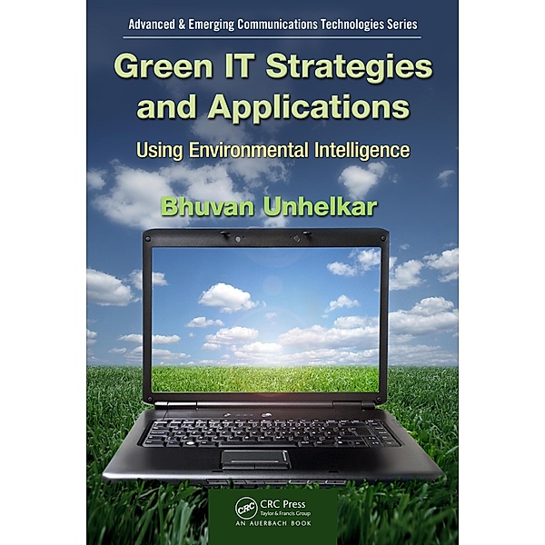 Green IT Strategies and Applications, Bhuvan Unhelkar