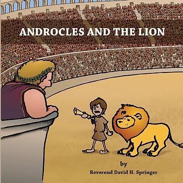 Green Ivy: Androcles And The Lion, Reverend David H. Springer