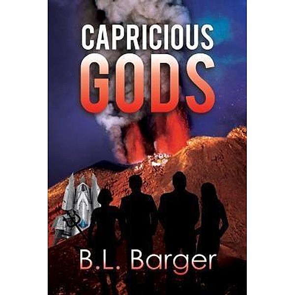 Green Ivy: Capricious Gods, B L Barger