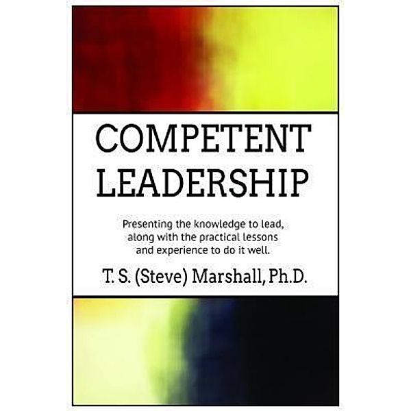 Green Ivy: Competent Leadership, Terry (Steve) Marshall