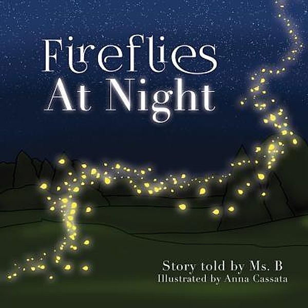 Green Ivy: Fireflies At Night, Ms. B